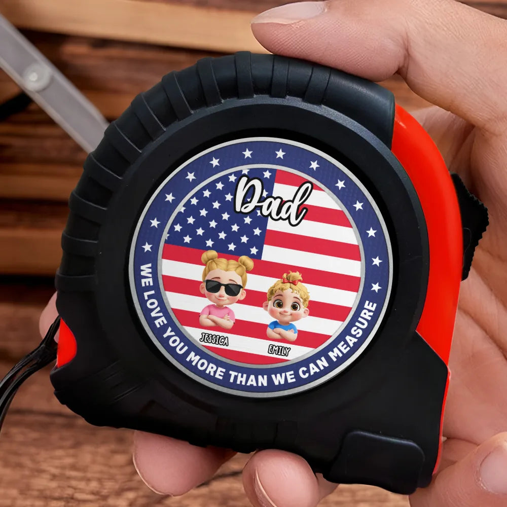 America Dad Grandpa We Love You More Than We Can Measure - Personalized Tape Measure