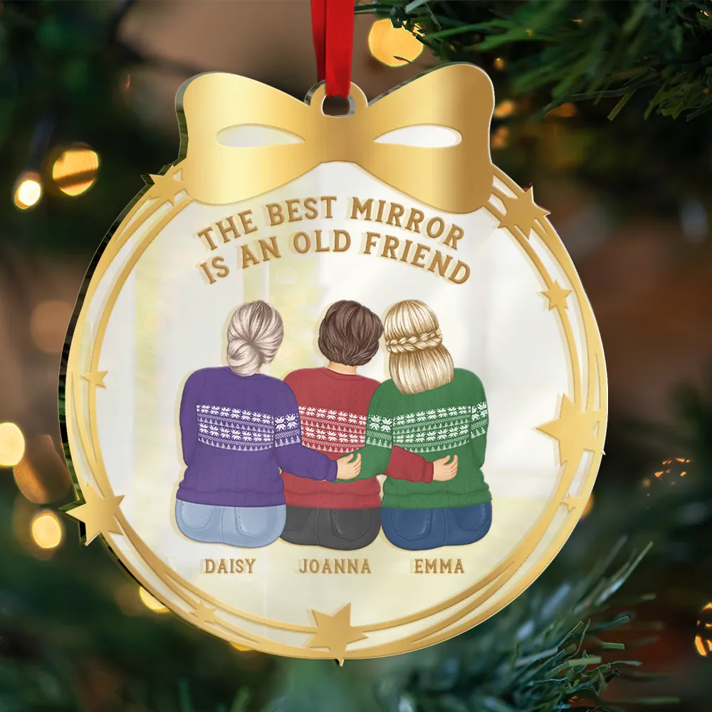 Gift For Bestie,Old Best friends,Love,Christmas - An Old Friend - Personalized Custom Shaped Mirror Ornament