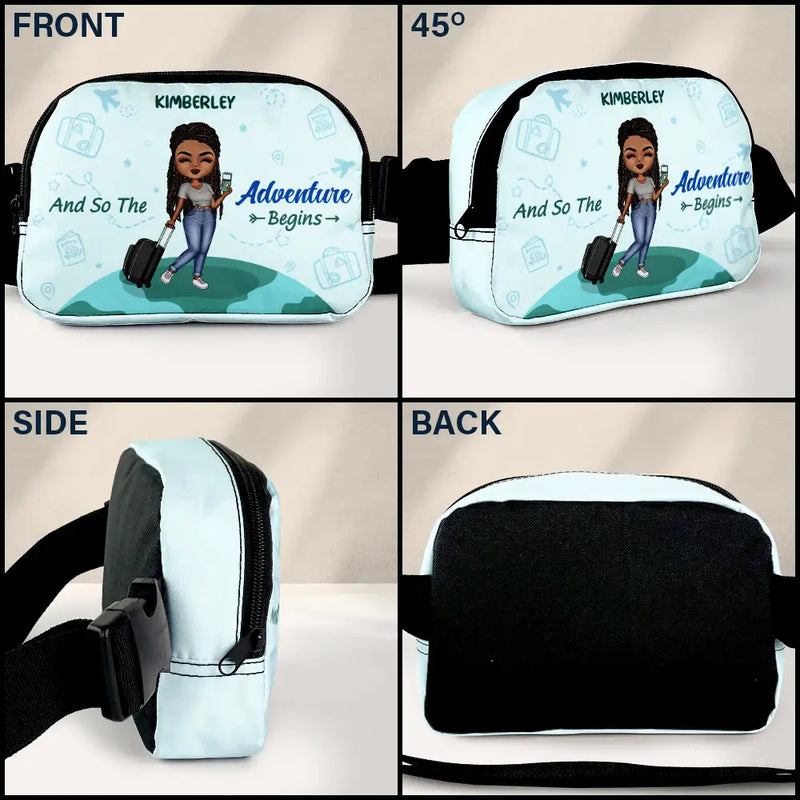 Gift For Yourself,Summer,Gift For Women,Gift For Men,Happy,Travel - And So The Adventure Begins - Personalized Crossbody Belt Bag