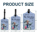 Gift For Yourself,Gift For Women,Gift For Men,Travel,Happy -And So The Adventure Begins Travel Woman Man - Personalized Luggage Tag