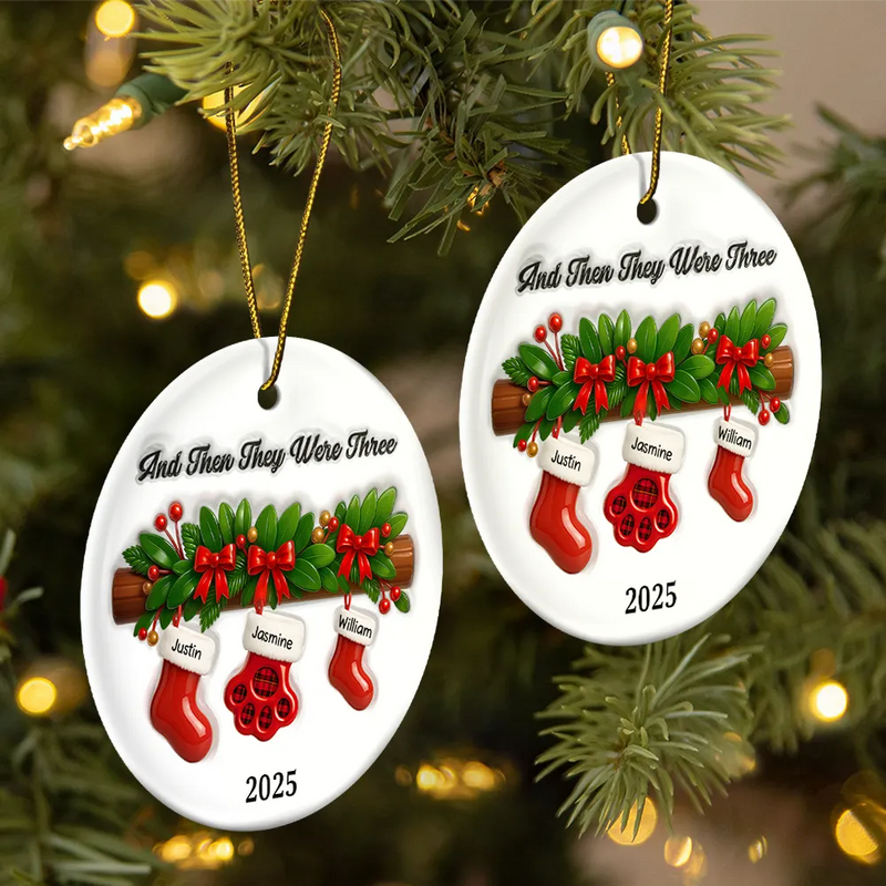 Family,Pet Lovers,Pet Mom,Pet Dad,Pet Couple,Dog Lovers,Dog Couple,Dog Mom,Dog Dad,Cat Lovers,Cat Mom,Cat Dad,Cat Couple,Happy,Christmas,New Dad,New baby,New Mom - And Then There Were Four Stockings Family - 3D Inflated Effect Printed Ornament , Personalized Circle Ceramic Ornament