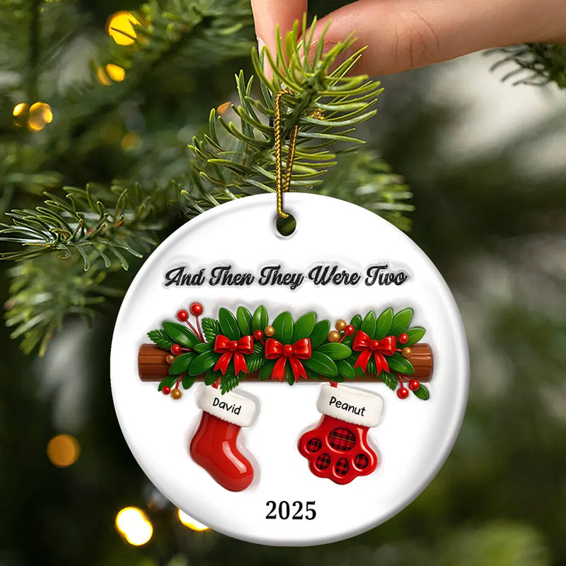 Family,Pet Lovers,Pet Mom,Pet Dad,Pet Couple,Dog Lovers,Dog Couple,Dog Mom,Dog Dad,Cat Lovers,Cat Mom,Cat Dad,Cat Couple,Happy,Christmas,New Dad,New baby,New Mom - And Then There Were Four Stockings Family - 3D Inflated Effect Printed Ornament , Personalized Circle Ceramic Ornament