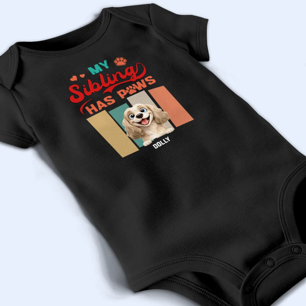 New Mom,Pet Mom,Dog Mom,Cat Mom,Happy,Top Market - Animate Funny Dog Cat Siblings Have Paws - Personalized Baby Onesie