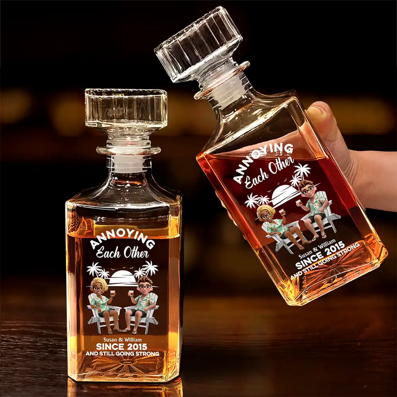 Gift For Couples, Gift For Husband, Gift For Wife, Gift For Boyfriend, Gift For Girlfriend, Funny - Annoying Each Other - Personalized Square Whiskey Bottle