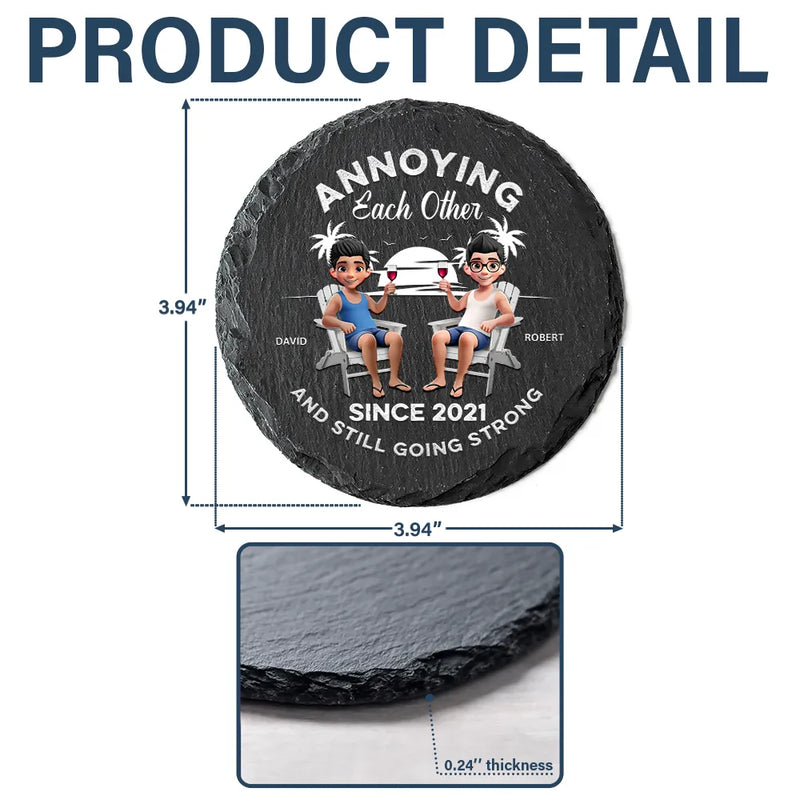 Gift For Couples, Gift For Husband, Gift For Wife, Gift For Boyfriend, Gift For Girlfriend, Funny - Annoying Since Funny Couple - Personalized Slate Coaster