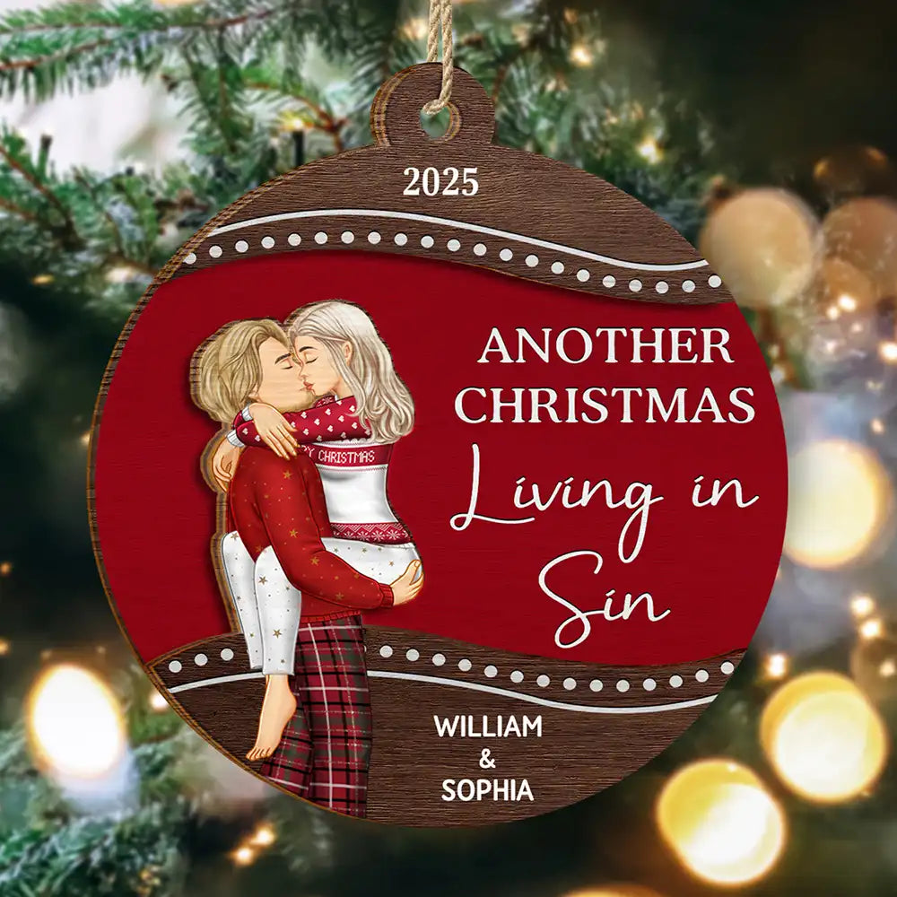 Love,Christmas,Gift For Wife,Gift For Husband,Gift For Couples,Gift For Boyfriend,Gift For Girlfriend - Another Christmas Living In Sin - Personalized 2-Layered Wooden Ornament
