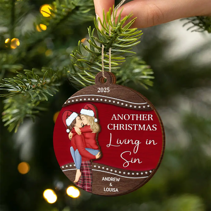 Love,Christmas,Gift For Wife,Gift For Husband,Gift For Couples,Gift For Boyfriend,Gift For Girlfriend - Another Christmas Living In Sin - Personalized 2-Layered Wooden Ornament