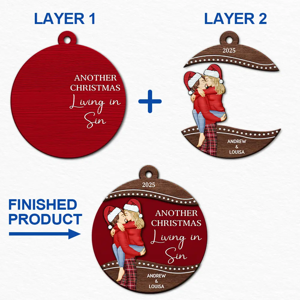 Love,Christmas,Gift For Wife,Gift For Husband,Gift For Couples,Gift For Boyfriend,Gift For Girlfriend - Another Christmas Living In Sin - Personalized 2-Layered Wooden Ornament