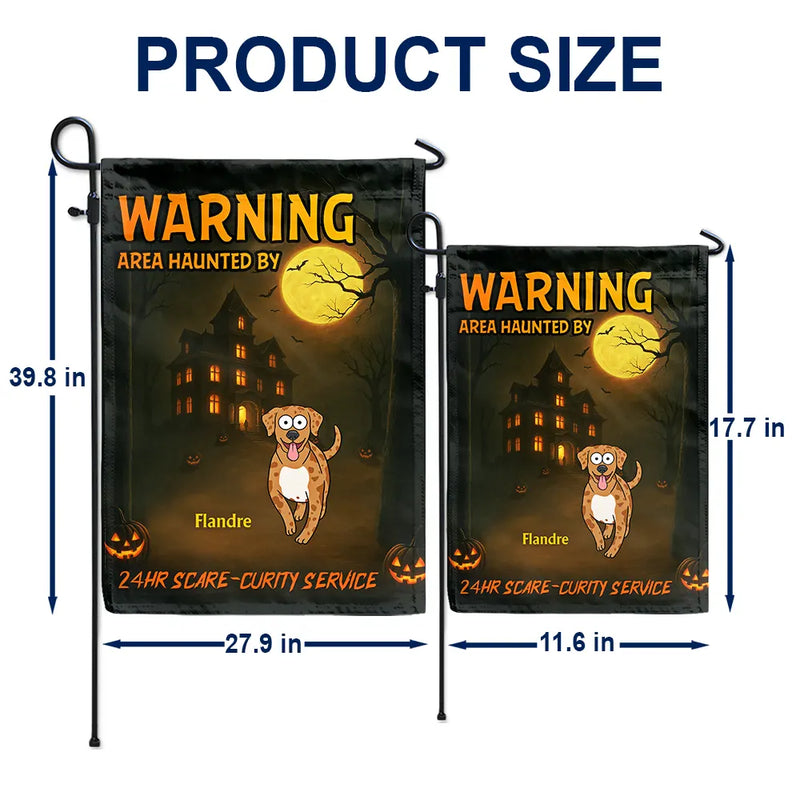 Halloween, Funny, Dog Lovers, Dog Mom, Dog Dad - Area Haunted By 24 HR Scare-curity Service - Personalized Flag