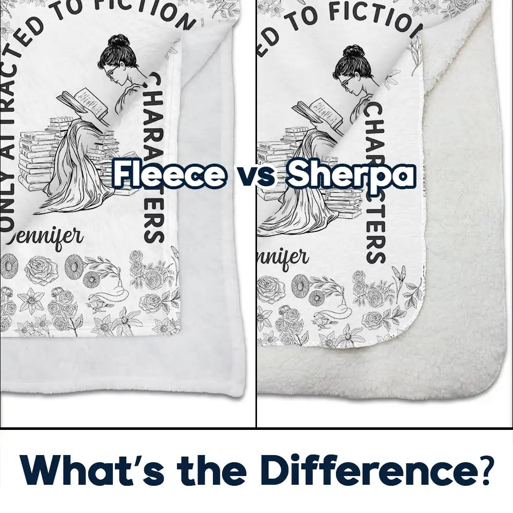 Gift For Yourself, Gift For Women, Reading, Happy - Attracted To Fictional Characters - Personalized Fleece Blanket, Sherpa Blanket