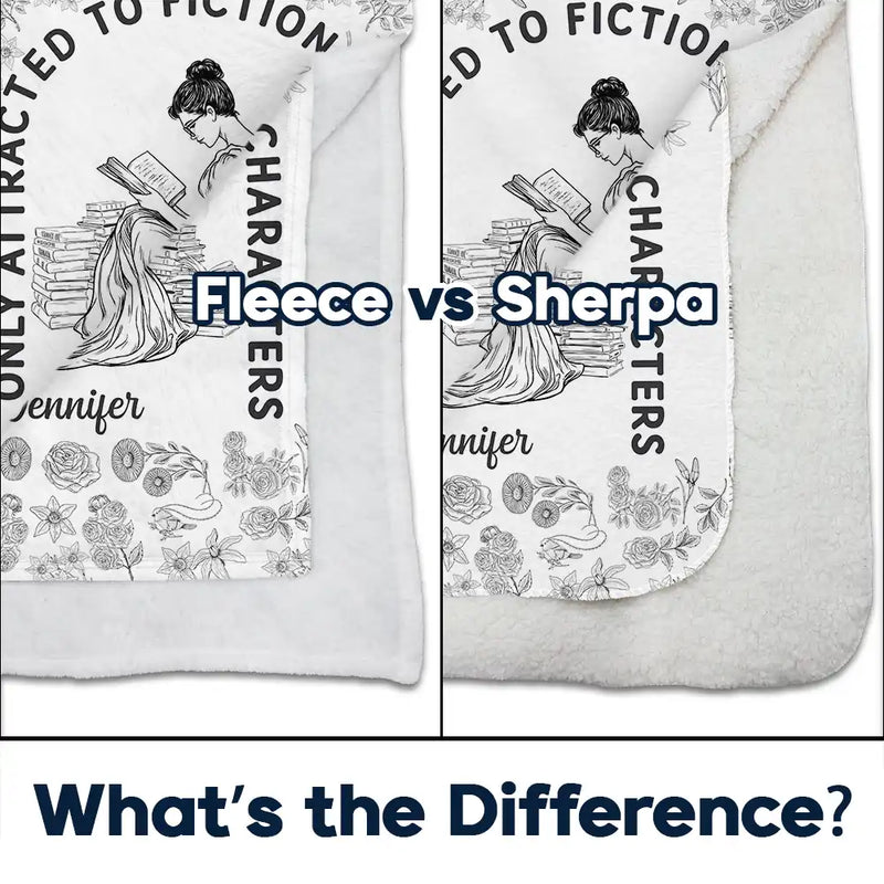 Gift For Yourself, Gift For Women, Reading, Happy - Attracted To Fictional Characters - Personalized Fleece Blanket, Sherpa Blanket