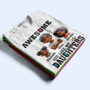 Gift For Father,Funny,Dad,Daughters - Awesome Like My Daughter - Personalized T Shirt