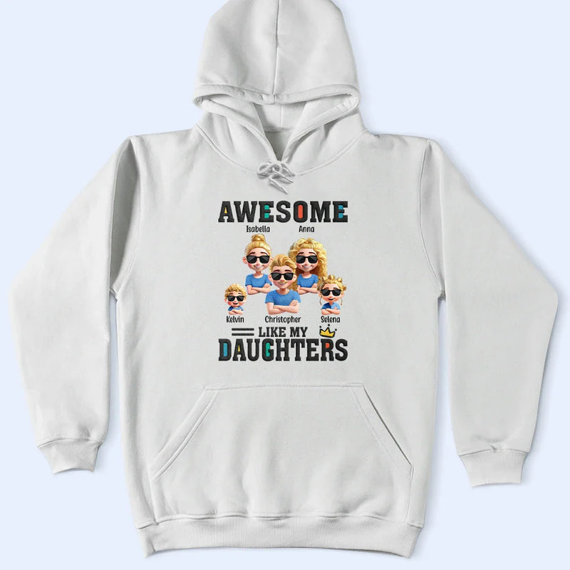 Gift For Father,Funny,Dad,Daughters - Awesome Like My Daughter - Personalized T Shirt