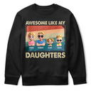 Funny, Gift For Husband, Gift For Grandpa, Gift For Father, Grandpa - Grandkids - Awesome Like My Daughter Funny Dad - Personalized T Shirt