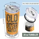 Cadeau Wander Prints pour papa – Old Lives Matter – Gobelet isotherme 59 cl – Cadeau d'anniversaire pour la fête des pères AZCS