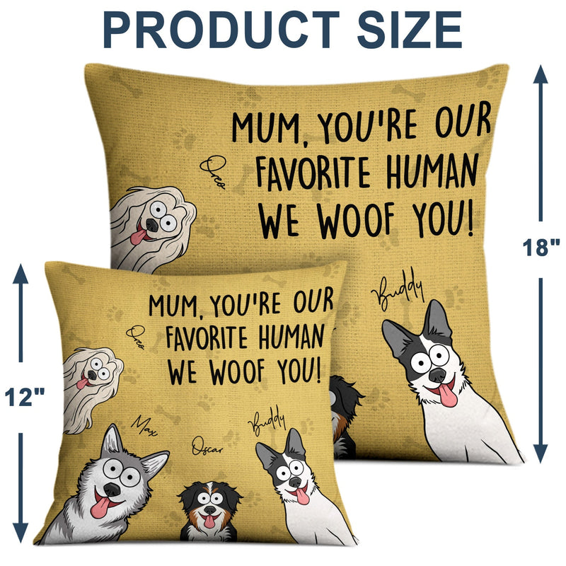 You're My Favorite Human - Gift For Dog, Pet Lovers - Personalized Pillow