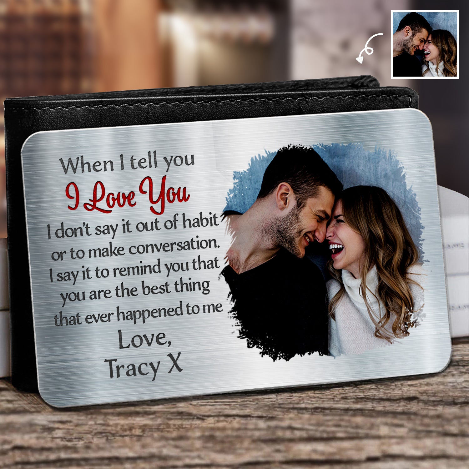 Custom Photo When I Tell You I Love You - Gift For Couples, Husband, Wife - Personalized Aluminum Wallet Card