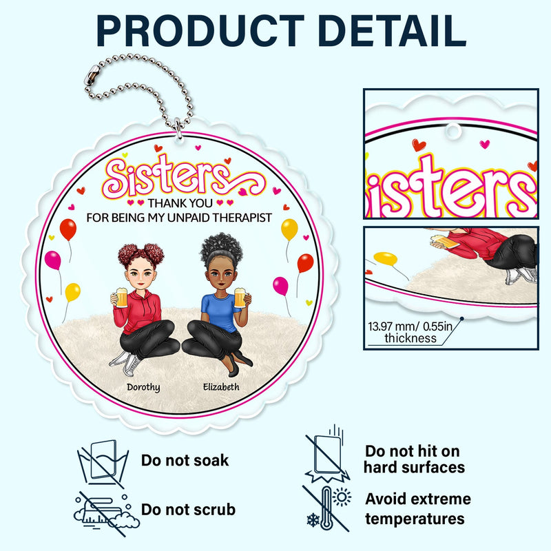 Besties Forever Thank You For Being My Unpaid Therapist - Gift For Bestie, Colleague, Sibling - Personalized Acrylic Car Hanger