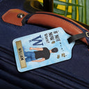 If Not Now When - Gift For Travelers, Traveling Lovers, Him, Her - Personalized Luggage Tag