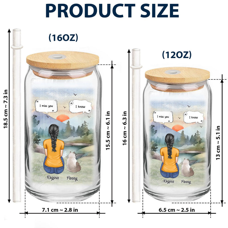 Tu me manques, je sais - Cadeau commémoratif pour les amoureux des animaux, maman chien, papa chien, maman chat, papa chat - Canette en verre transparent personnalisée