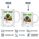 Cat Mom - Funny Gift For Cat Lovers, Pet Lovers - Personalized Mug