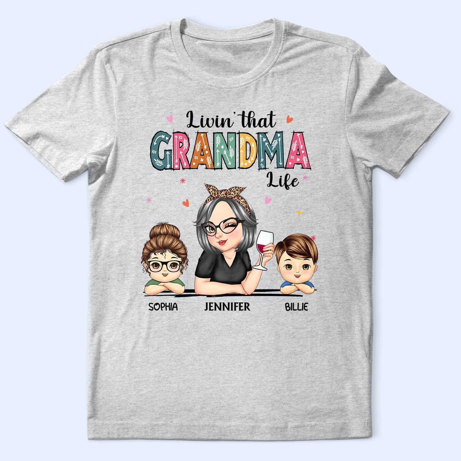 Living That Grandma Life - Gift For Grandma, Mom, Nana, Gigi - Personalized T Shirt