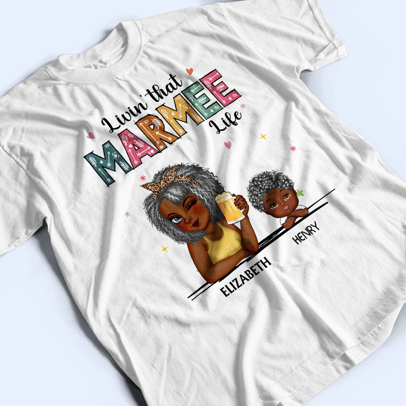 Living That Grandma Life - Gift For Grandma, Mom, Nana, Gigi - Personalized T Shirt