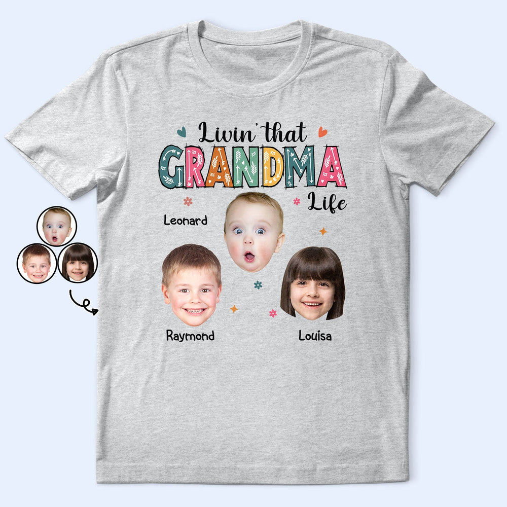 Custom Photo Living That Grandma Life - Funny Gift For Grandma, Mom, Nana, Gigi - Personalized T Shirt
