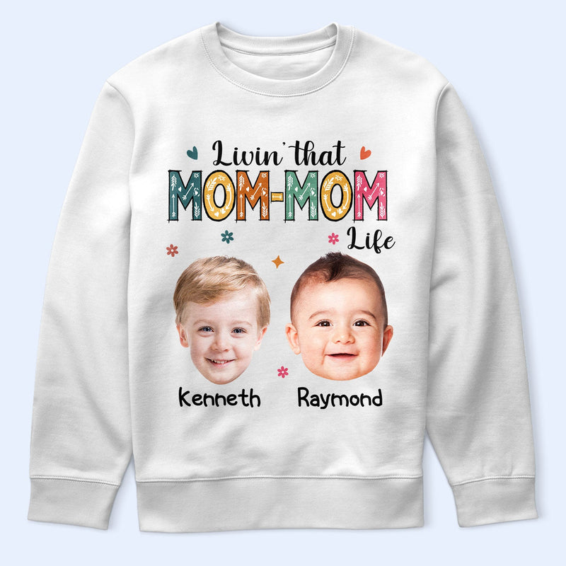 Custom Photo Living That Grandma Life - Funny Gift For Grandma, Mom, Nana, Gigi - Personalized T Shirt