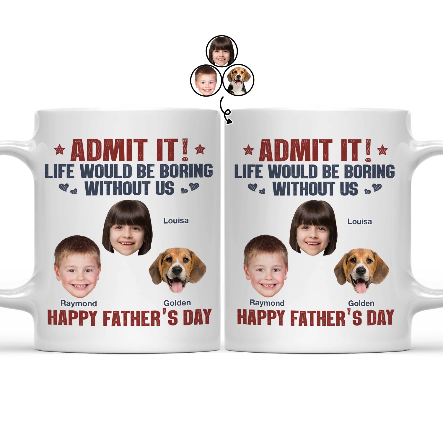 Custom Photo Admit It Life Would Be Boring Without Us - Gift For Dad, Father, Dog Lover, Cat Lover - Personalized Mug