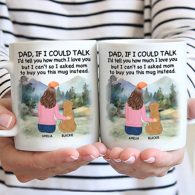Dog Dad I'd Tell You How Much I Love You - Personalized Mug