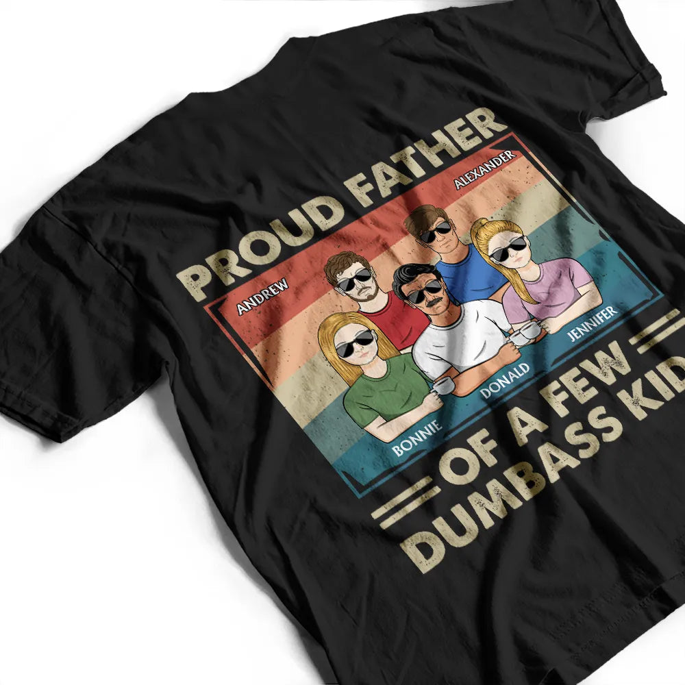 Proud Dad Of A Few Kids - Personalized T Shirt