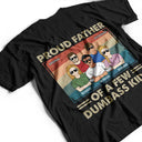 Proud Dad Of A Few Kids - Personalized T Shirt