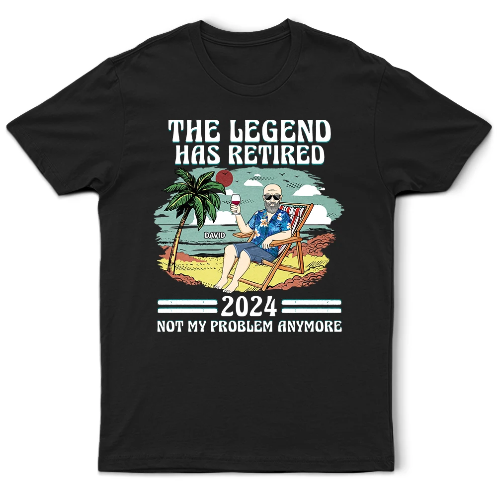 The Legend Has Retired Not My Problem Anymore Vintage - Personalized T Shirt