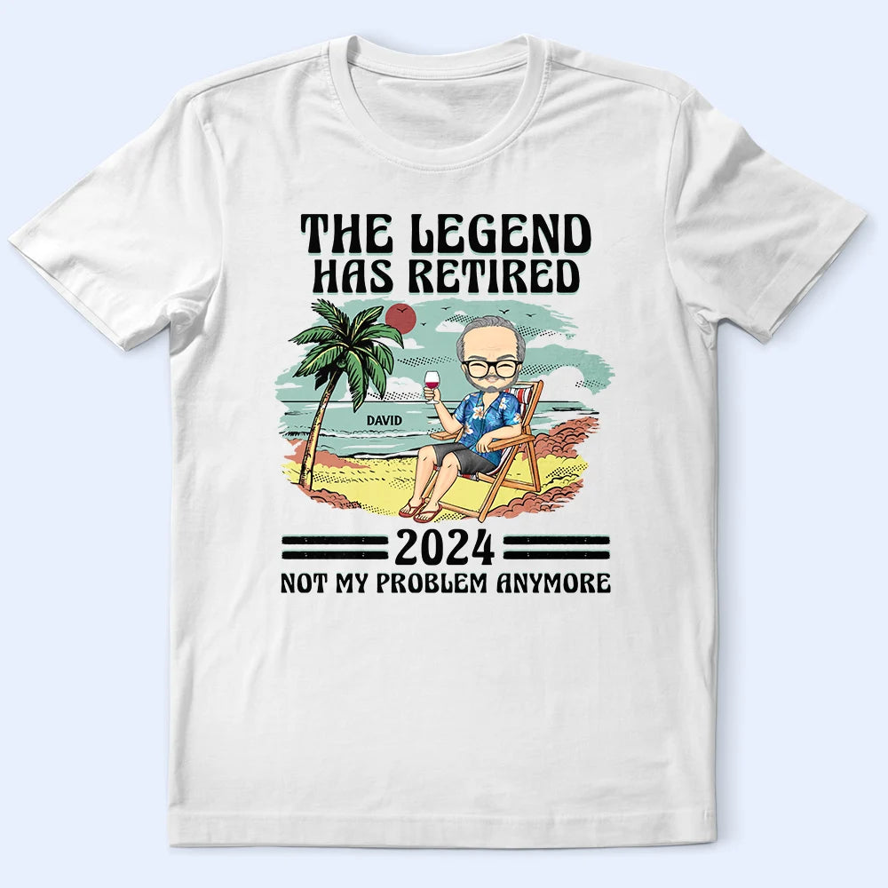 The Legend Has Retired Not My Problem Anymore Chibi Vintage - Personalized T Shirt