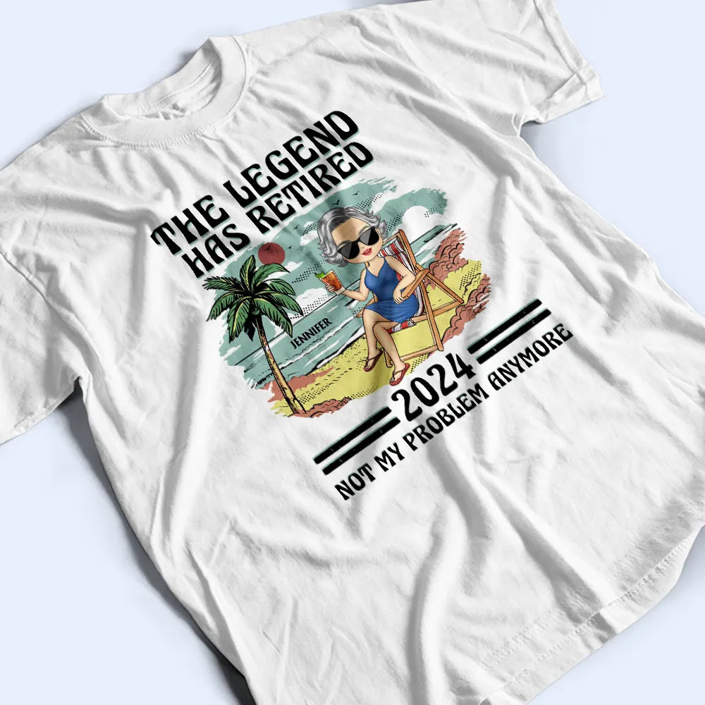 The Legend Has Retired Not My Problem Anymore Chibi Vintage - Personalized T Shirt