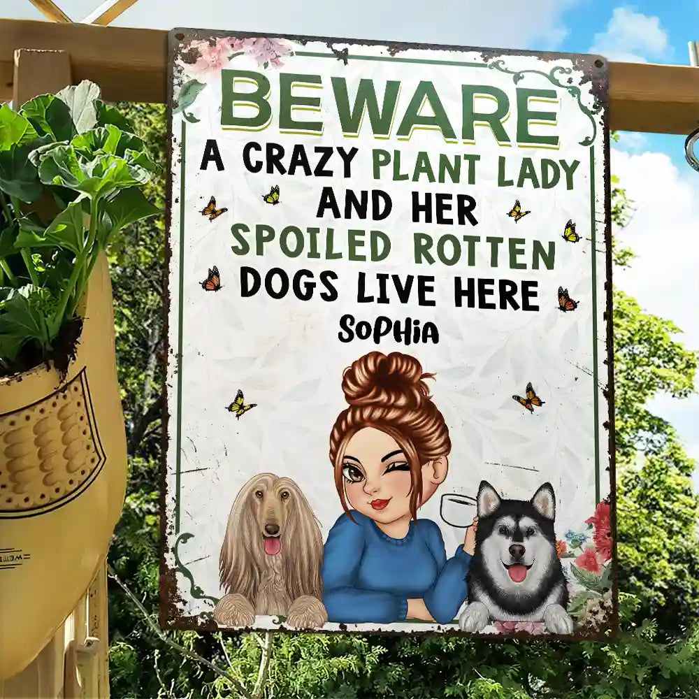 A Crazy Plant Lady & Her Spoiled Rotten Dogs Live Here Vertical - Personalized Classic Metal Signs