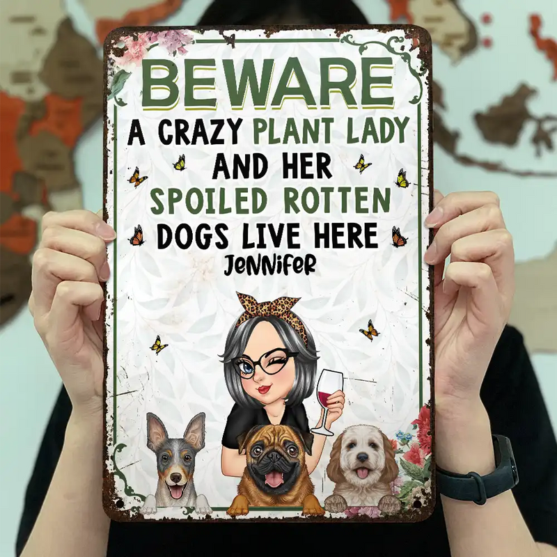 A Crazy Plant Lady & Her Spoiled Rotten Dogs Live Here Vertical - Personalized Classic Metal Signs