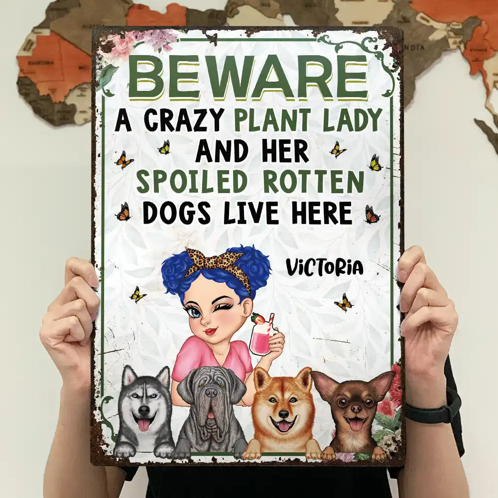 A Crazy Plant Lady & Her Spoiled Rotten Dogs Live Here Vertical - Personalized Classic Metal Signs