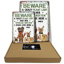 A Crazy Plant Lady & Her Spoiled Rotten Dogs Live Here Vertical - Personalized Classic Metal Signs
