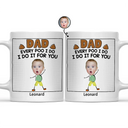 Custom Photo Dad Every Poo I Do Kid - Personalized Mug