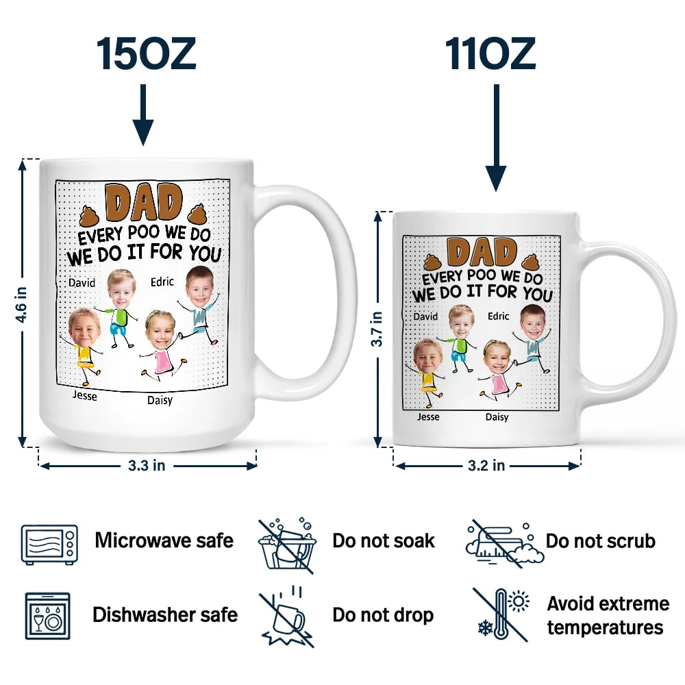 Custom Photo Dad Every Poo I Do Kid - Personalized Mug