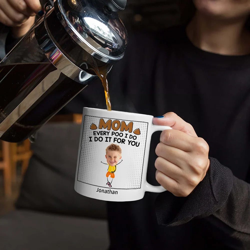 Custom Photo Dad Every Poo I Do Kid - Personalized Mug