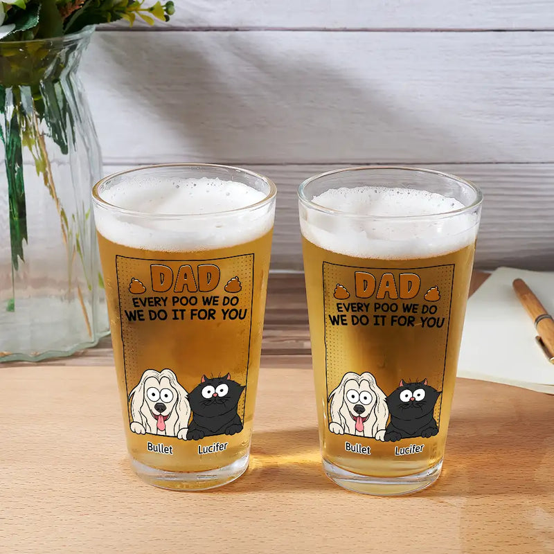 Dad Every Poo I Do - Personalized Beer Glass