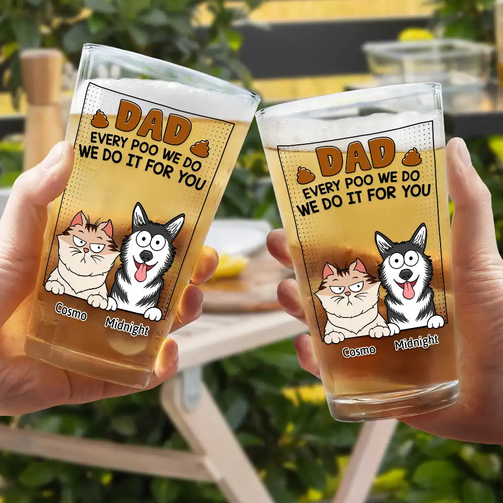 Dad Every Poo I Do - Personalized Beer Glass