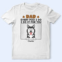 Dad Every Poo I Do - Personalized T Shirt