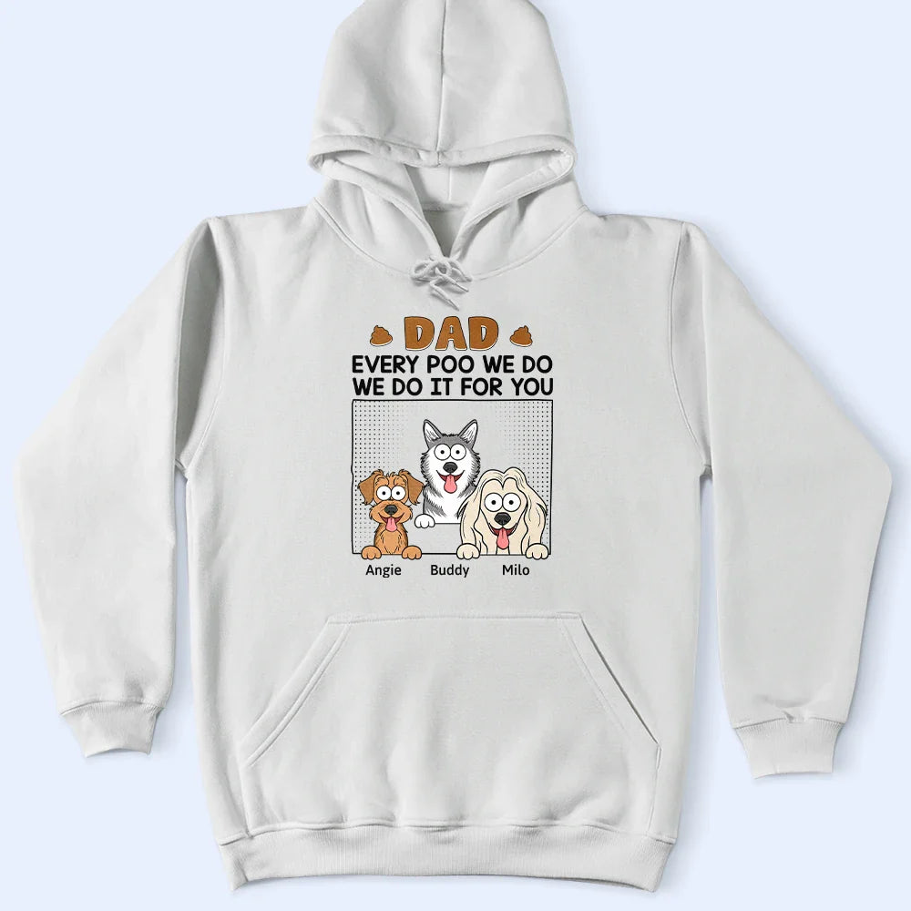 Dad Every Poo I Do - Personalized T Shirt