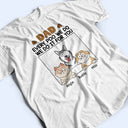 Dad Every Poo I Do - Personalized T Shirt