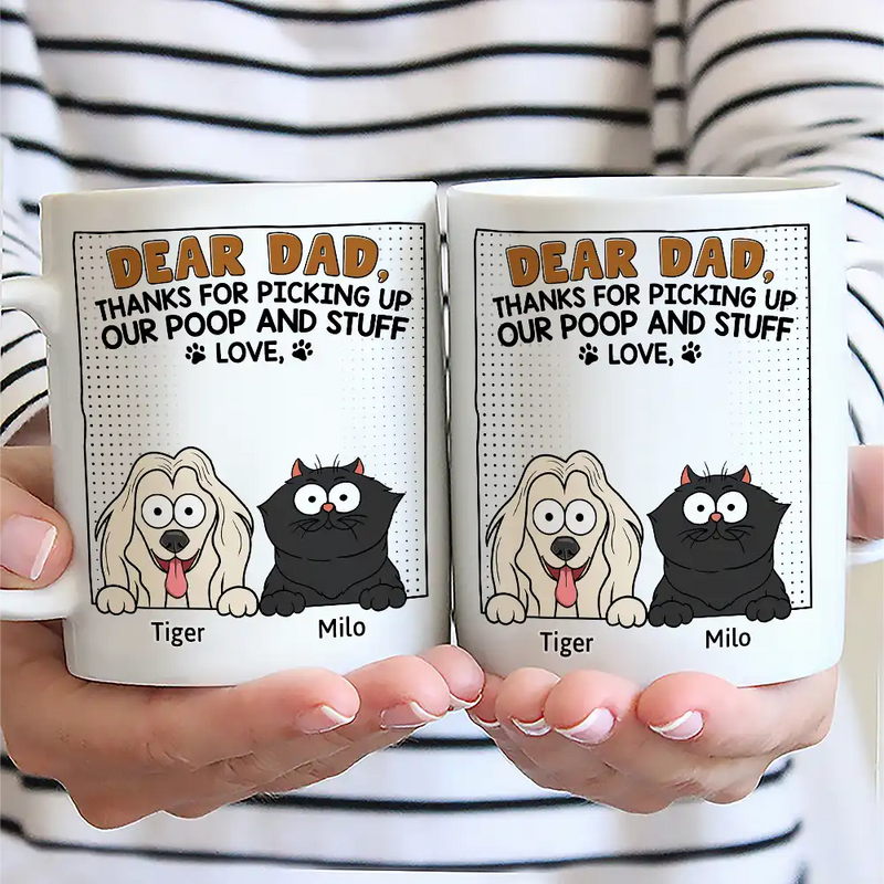 Dear Dad Thanks For Picking Up My Poop - Personalized Mug