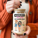 Warning The Girls Are Drinking Again - Personalized Clear Glass Can